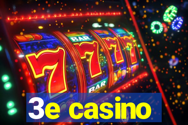 3e casino